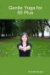  Gentle Yoga for 50 Plus