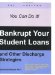  Bankrupt Your Student Loans and Other Discharge Strategies: You Can Do It!