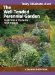 The Well-Tended Perennial Garden: Planting & Pruning Techniques