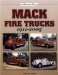  Mack Fire Trucks 1911-2005: An Illustrated History