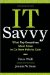  It Savvy: What Top Executives Must Know to Go from Pain to Gain