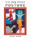 The New Rules of Posture: How to Sit, Stand, And Move in the Modern World