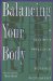  Balancing Your Body: A Self-Help Approach to Rolfing Movement
