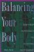  Balancing Your Body: A Self-Help Approach to Rolfing Movement