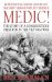  Medic!: The Story of a Conscientious Objector in the Vietnam War