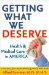  Getting What We Deserve: Health and Medical Care in America