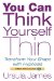  You Can Think Yourself Thin: Transform Your Shape With Hypnosis