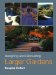  Designing and Renovating Larger Gardens