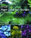  Design In The Plant Collector's Garden: From Chaos To Beauty