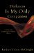  Darkness Is My Only Companion: A Christian Response to Mental Illness