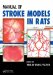  Manual of Stroke Models in Rats