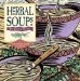  Herbal Soups: A Fresh from the Garden Cookbook