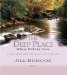 The Deep Place Where Nobody Goes: Conversations With God on the Steps of My Soul