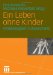  Ein Leben Ohne Kinder: Kinderlosigkeit in Deutschland