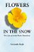  Flowers In The Snow: The Life Of Isobel Wylie Hutchison