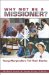  Why Not Be a Missioner?: Young Maryknollers Tell Their Stories