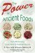 The Power of Ancient Foods
