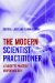 The Modern Scientist-Practitionerractitioner: A Guide to Practice in Psychology