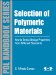  Selection of Polymeric Materials: How to Select Design Properties from Different Standards