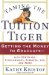  Taming the Tuition Tiger: Getting the Money to Graduate-With 529 Plans, Scholarships, Financial Aid, and More