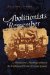  Abolitionists Remember: Antislavery Autobiographies & the Unfinished Work of Emancipation