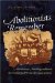  Abolitionists Remember: Antislavery Autobiographies & the Unfinished Work of Emancipation