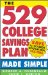 The 529 College Savings Plan Made Simple