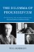 The Dilemma of Progressivism: How Roosevelt, Taft, and Wilson Reshaped the American Regime of Self-Government