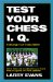  Test Your Chess I. Q.