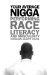  Your Average Nigga: Performing Race, Literacy, and Masculinity