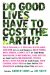  Do Good Lives Have to Cost the Earth