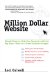  Million Dollar Website: Simple Steps to Help You Compete Witht the Big Boys-even on a Small Business Budget