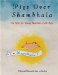  Pigs over Shambhala: An ABC for Young Warriors of All Ages