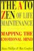 The A to ZEn of Life Maintenance: Mapping the Emotional Mind
