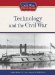  Technology and the Civil War