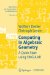  Computing in Algebraic Geometry: A Quick Start Using Singular