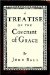 A Treatise of the Covenant of Grace