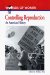  Controlling Reproduction: An American History