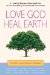  Love God, Heal Earth