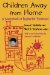  Children Away from Home: A Sourcebook of Residential Treatment