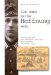  Ich Habe Keine Hoffnung Mehr: Soldatenbriefe Aus Russland 1942-1943