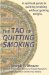 The Tao Of Quitting Smoking