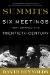  Summits: Six Meetings That Shaped the Twentieth Century