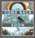  Come Back Soon