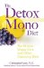 The Detox Mono Diet: The Miracle Grape Cure And Other Cleansing Diets