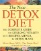 The New Detox Diet: The Complete Guide for Lifelong Vitality With Recipes, Menus, and Detox Plans