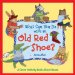  What Can You Do With an Old Red Shoe?: A Green Activity Book About Reuse