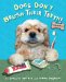  Dogs Don't Brush Their Teeth