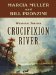  Crucifixion River: Western Stories