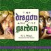 The Dragon & the Garden